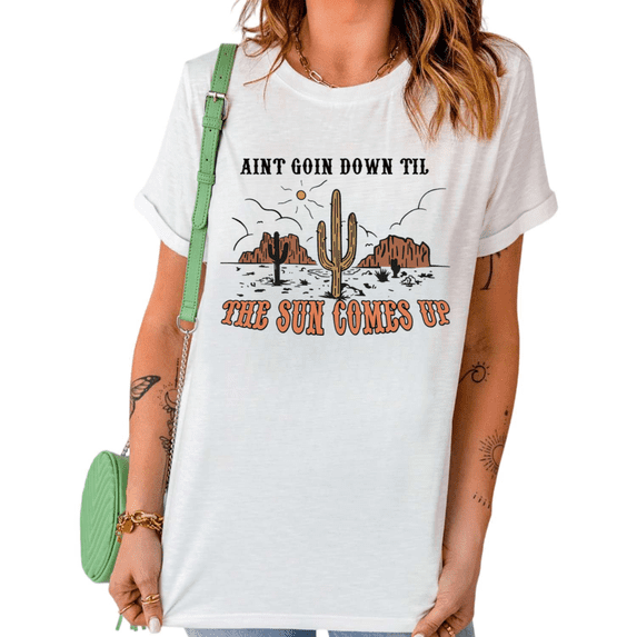 White Ain't Goin Down 'Til The Sun Comes Up Vintage Desert Graphic Print Tshirt Graphic Tees Shirts Western Country Casual Tops S-5XL