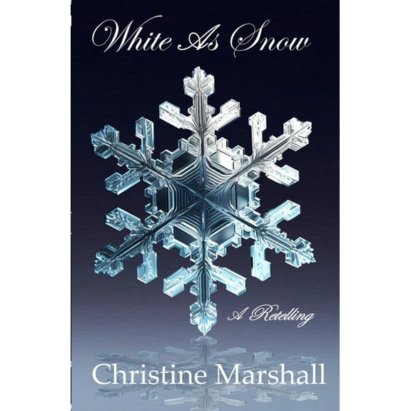 White As Snow: A Retelling, (Paperback)