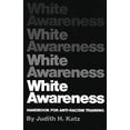 thumbnail image 1 of Pre-Owned White Awareness: Handbook For Anti-Racism Training, 9780806114668, 0806114665, Paperback, Third Printing edition, 1 of 1