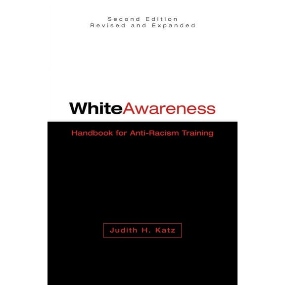White Awareness : Handbook for Anti-Racism Training (Edition 2) (Paperback)