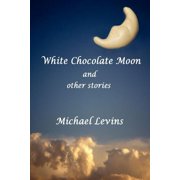 White Chocolate Moon, Paperback