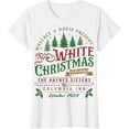 thumbnail image 1 of White Christmas Movie 1954 Xmas Song Haynes Sisters Xmas T-Shirt, 1 of 2