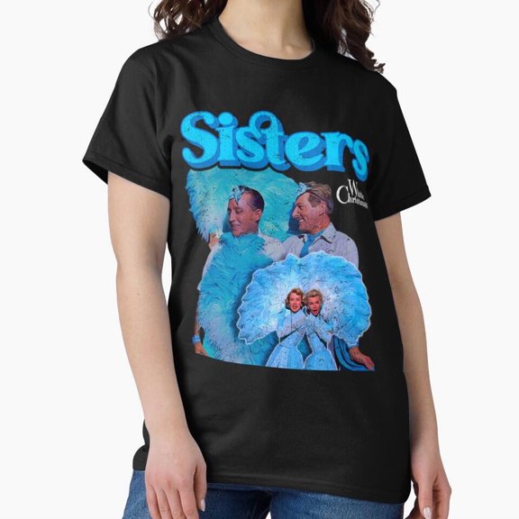 White Christmas Sisters Holiday Movie Themed Fan Art Graphic Retro Unisex Classic T-Shirt A292, From S to 5XL