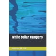 thumbnail image 1 of White Collar Campers (Paperback), 1 of 1