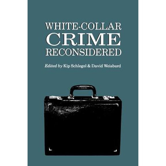 Pre-Owned White-Collar Crime Reconsidered