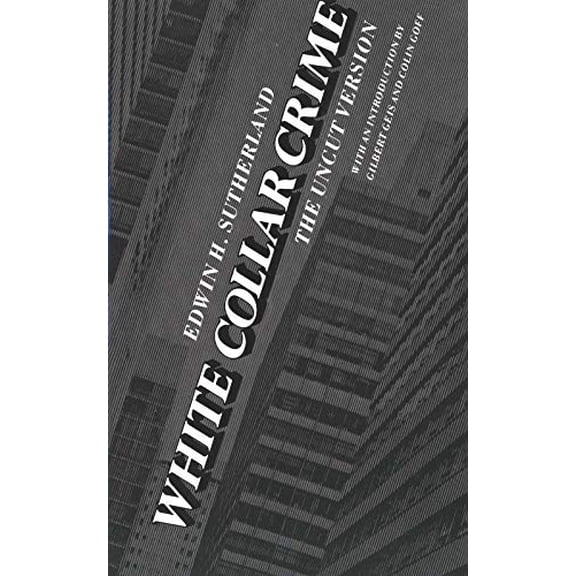 Pre-Owned White Collar Crime: The Uncut Version (Paperback) 0300033184 9780300033182