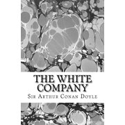 The White Company Sir Arthur Conan Doyle Classics Collection, Paperback