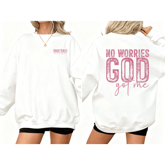 White Cotton Print Sweatshirt Graphic Sweatshirt No Worries God Got Me S-3XL Tops