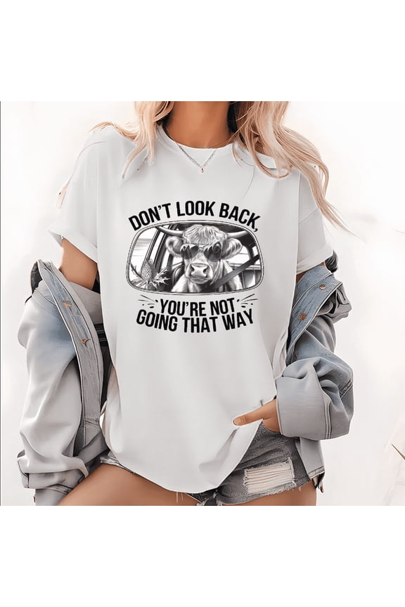 White Don’t Look Back Cow Driving Quote Graphic Tees Print Tshirt S-5XL Shirts Tops