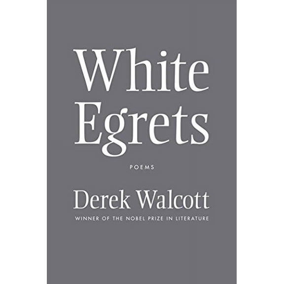 Pre-Owned White Egrets: Poems (Paperback) 0374532702 9780374532703