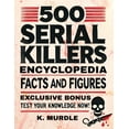 thumbnail image 1 of White Elephant Gifts for Adult White Elephant Gifts for Adult: 500 Serial Killers Encyclopedia Facts and Figures, Book 1, (Paperback), 1 of 1