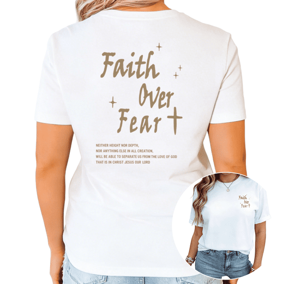 White Faith Over Fear Christian Cross Bible Verse Graphic Print Tshirt Graphic Tees Shirts Religious Casual Tops S-5XL
