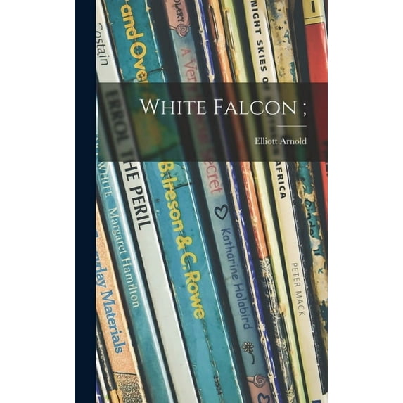 White Falcon;, (Hardcover)