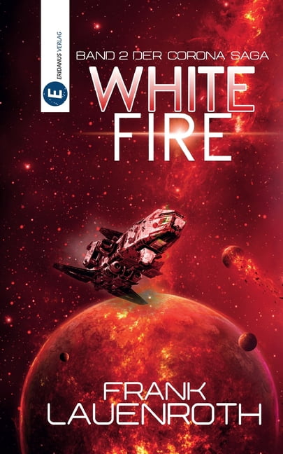 White Fire: Band 2 der Corona Saga, (Paperback)