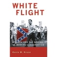 thumbnail image 1 of Pre-Owned White Flight: Atlanta and the Making of Modern Conservatism: 89 (Politics and Society in Twentieth-Century America) Paperback, 1 of 1