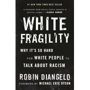 Robin DiAngelo: White Fragility: Why It's So Hard for White People to Talk about Racism (Paperback)