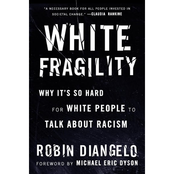 Pre-Owned White Fragility: Why It's So Hard for White People to Talk About Racism, 9780807047415, 0807047414, Paperback, Reprint edition