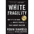 thumbnail image 1 of Pre-Owned White Fragility: Why It's So Hard for White People to Talk about Racism (Paperback) by Dr. Robin Diangelo, Michael Eric Dyson, 1 of 1