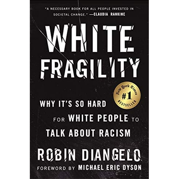 Pre-Owned White Fragility: Why It's So Hard for White People to Talk about Racism (Paperback) by Dr. Robin Diangelo, Michael Eric Dyson