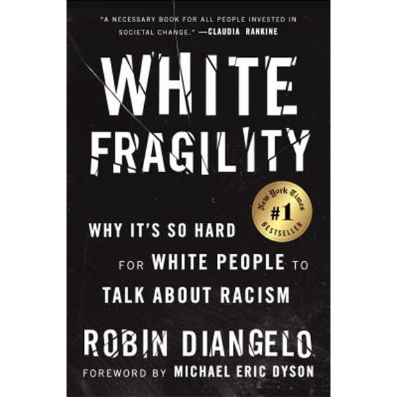 Pre-Owned White Fragility : Why It's So Hard for White People to Talk about Racism (Paperback) 9780807047422