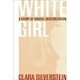 thumbnail image 1 of White Girl: A Story of School Desegregation, (Paperback), 1 of 1