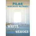 thumbnail image 1 of White Heroes (Paperback), 1 of 1