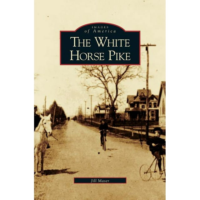 White Horse Pike (Hardcover)