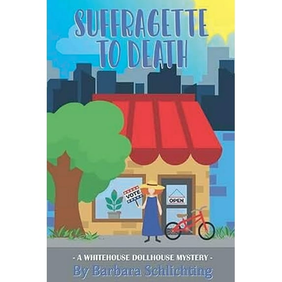 White House Dollhouse Mystery Suffragette to Death, Book 4, (Paperback)