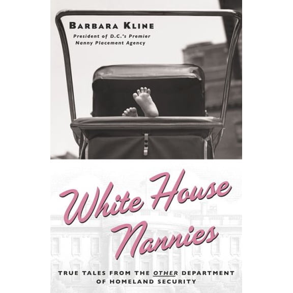 Pre-Owned White House Nannies (Hardcover) 1585424102 9781585424108