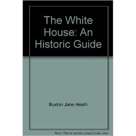 Pre-Owned White House an Historic Guide (Paperback) 9780912308340