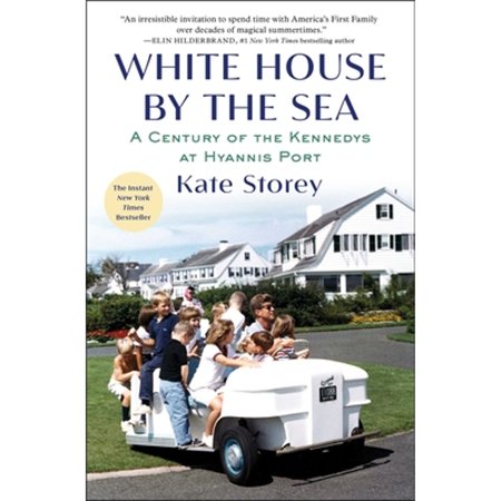 White House by the Sea: A Century of the Kennedys at Hyannis Port (Paperback)