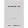 thumbnail image 1 of Pre-Owned White House china (Hardcover) 068412758X 9780684127583, 1 of 1