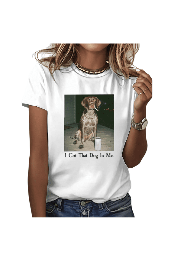 White I Got That Dog In Me German Shorthaired Pointer Meme Funny Vintage Graphic Tees Print Tshirt Shirts Edgy German Shorthaired Pointer Lover Tops S-5XL