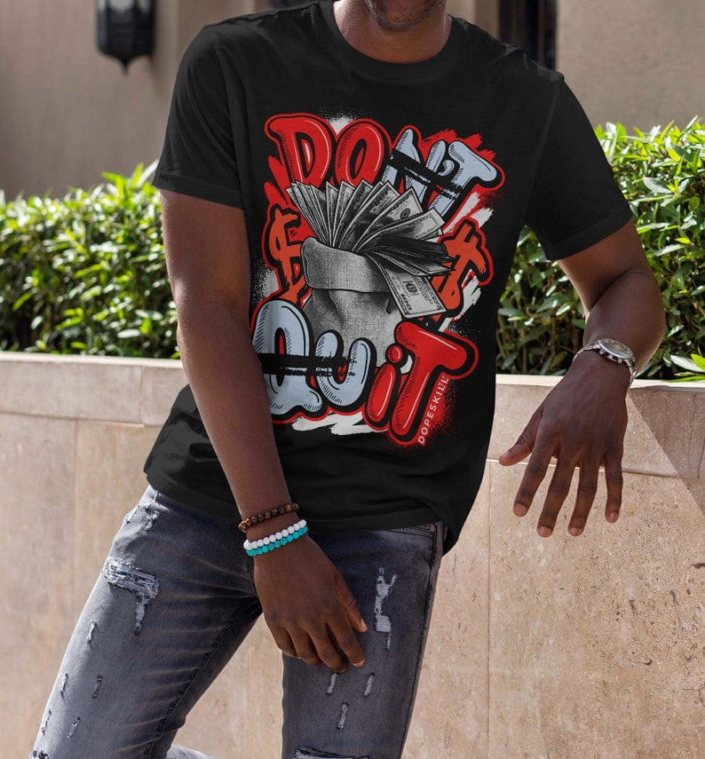 White Infrared 7s DopeSkill Unisex Shirt Don't Quit Graphic