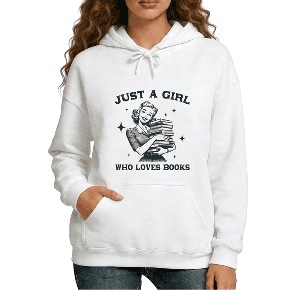 White Just A Girl Who Loves Books Hoodie Pattern Sweatshirt Literary Fall Winter S-2XL Tops