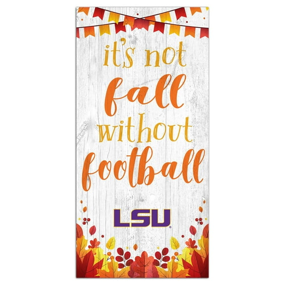 White LSU Tigers 6'' x 12'' Not Fall Without Football Sign