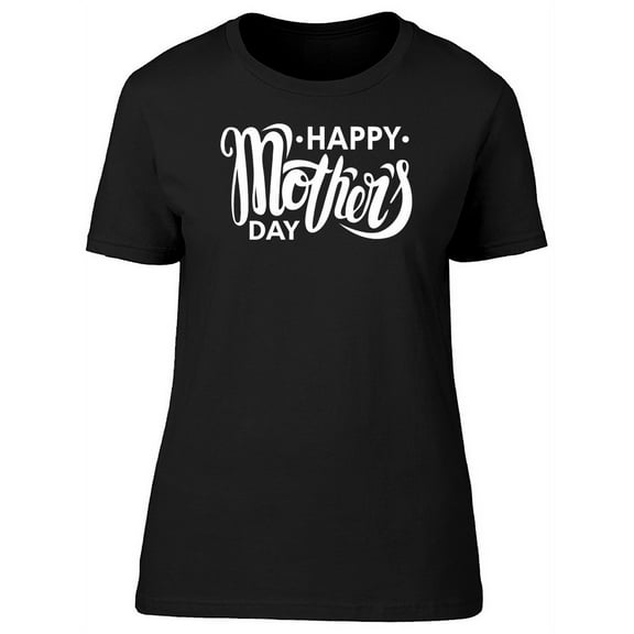 White Lettering Text Mothers Day T-Shirt Women -Image by Shutterstock, Female x-Large