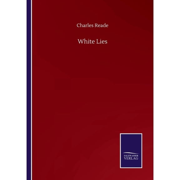 White Lies Paperback 3752507683 9783752507683 Charles Reade