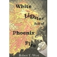 thumbnail image 1 of White Lighter Full Of Phoenix Fire: An absurd anthology, (Paperback), 1 of 1