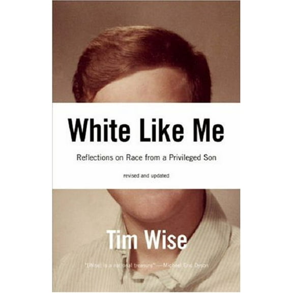 Pre-Owned White Like Me: Reflections on Race from a Privileged Son (Paperback) 1933368993 9781933368993