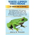 thumbnail image 1 of White-Lipped Tree Frogs: The Gentle Giant of the Rainforest: A Complete Guide to the World's Largest Tree Frog., (Paperback), 1 of 1