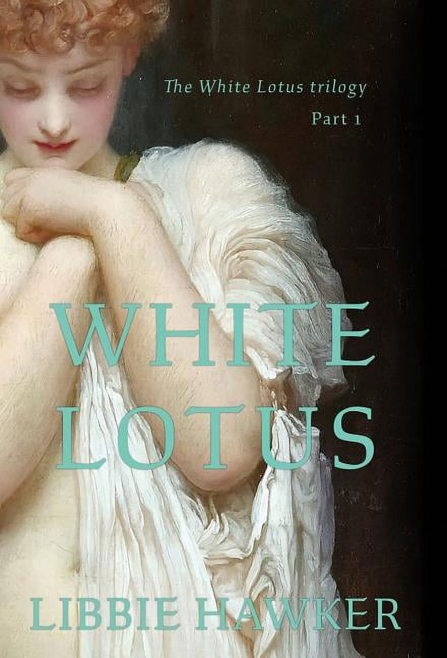 White Lotus White Lotus: Part 1 of the White Lotus Trilogy, Book 1 ...