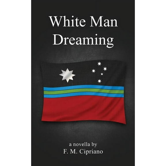 White Man Dreaming (Paperback)