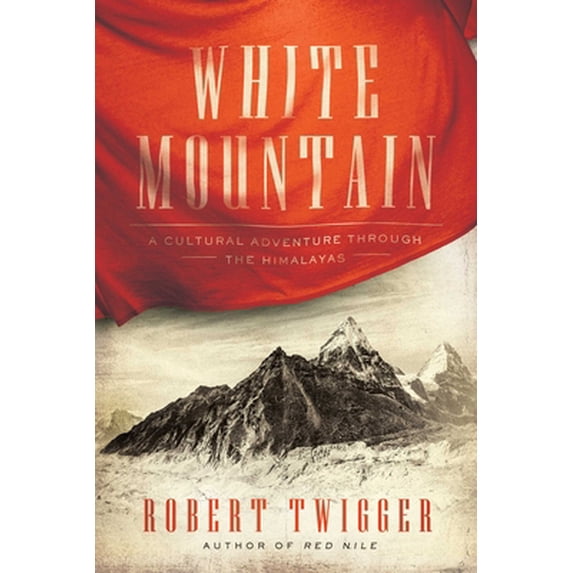 Pre-Owned White Mountain: A Cultural Adventure Through the Himalayas (Paperback) 1681779021 9781681779027