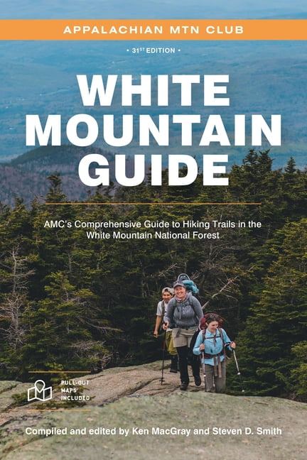 White Mountain Guide: Amc's Comprehensive Guide to Hiking Trails in the White Mountain National Forest, (Paperback)