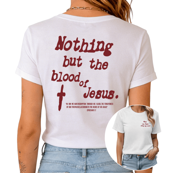 White Nothing But The Blood Of Jesus Print Tshirt Graphic Tees Shirts Christian chic Tops