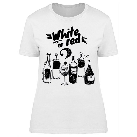 White Or Red Wine Question Tee Women's -Image by Shutterstock