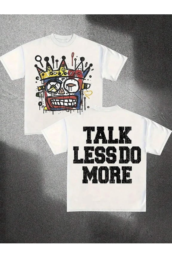 White Oversized Streetwear Crew Neck Cotton Tee With Neo-Expressionist Crown Face Front Print And Distressed Talk Less Do More Back Print