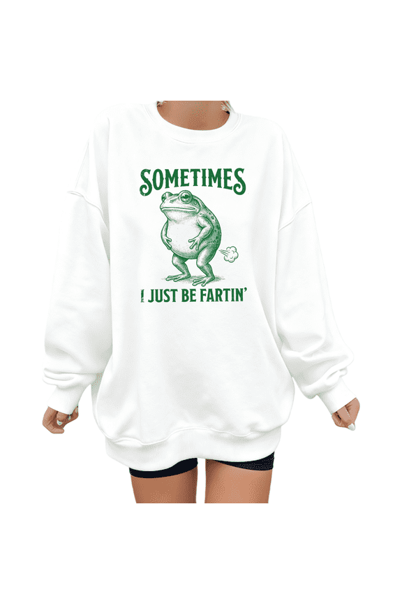 White Print Sweatshirt Graphic Sweatshirt Sometimes I Just Be Fartin Frog Meme Casual Wear S-3XL Tops