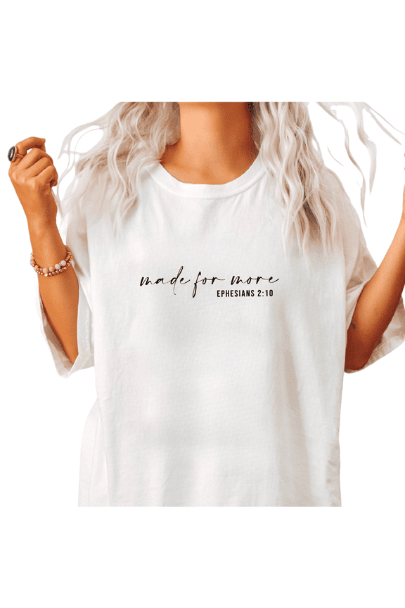 White Print Tshirt Cotton Graphic Tees Shirts Script Font made for more Ephesians 2:10 Motif Christian Fellowship Gathering Wear S-5XL Plain Tops